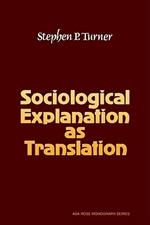 Sociological Explanation As Translation