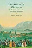 Transatlantic Manners: Social Patterns in Nineteenth-Century Anglo-American Travel Literature