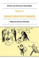 Plays by Harley Granville Barker: The Marrying of Ann Leete, The Voysey Inheritance, Waste