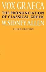 Vox Graeca: The Pronunciation of Classical Greek