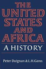 The United States and Africa: A History