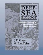 Deep-Sea Biology: A Natural History of Organisms at the Deep-Sea Floor