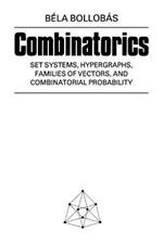 Combinatorics: Set Systems, Hypergraphs, Families of Vectors, and Combinatorial Probability