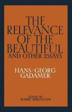 The Relevance of the Beautiful and Other Essays