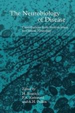 The Neurobiology of Disease: Contributions from Neuroscience to Clinical Neurology