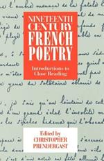 Nineteenth-Century French Poetry: Introductions to Close Reading