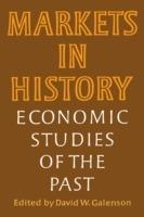 Markets in History: Economic Studies of the Past