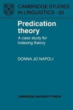 Predication Theory: A Case Study for Indexing Theory