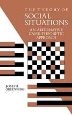 The Theory of Social Situations: An Alternative Game-Theoretic Approach