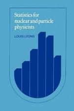 Statistics for Nuclear and Particle Physicists