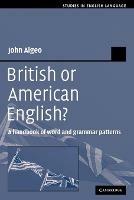 British or American English?: A Handbook of Word and Grammar Patterns