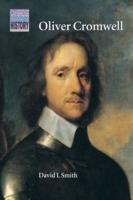 Oliver Cromwell: Politics and Religion in the English Revolution 1640–1658