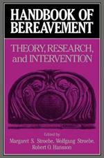 Handbook of Bereavement: Theory, Research, and Intervention