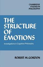 The Structure of Emotions: Investigations in Cognitive Philosophy