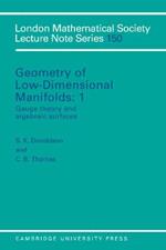 Geometry of Low-Dimensional Manifolds: Volume 1, Gauge Theory and Algebraic Surfaces