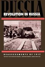 Revolution in Russia: Reassessments of 1917