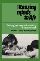 Rousing Minds to Life: Teaching, Learning, and Schooling in Social Context