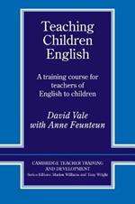 Teaching Children English: An Activity Based Training Course