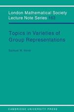 Topics in Varieties of Group Representations