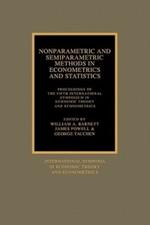 Nonparametric and Semiparametric Methods in Econometrics and Statistics: Proceedings of the Fifth International Symposium in Economic Theory and Econometrics