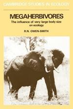 Megaherbivores: The Influence of Very Large Body Size on Ecology