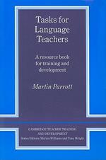 Tasks for Language Teachers: A Resource Book for Training and Development