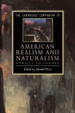 The Cambridge Companion to American Realism and Naturalism: From Howells to London