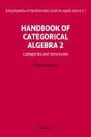 Handbook of Categorical Algebra: Volume 2, Categories and Structures