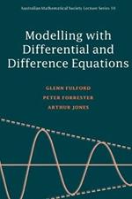 Modelling with Differential and Difference Equations