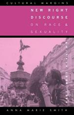 New Right Discourse on Race and Sexuality: Britain, 1968-1990