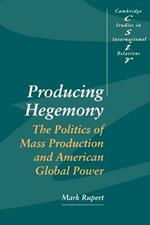 Producing Hegemony