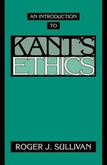 An Introduction to Kant's Ethics