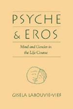 Psyche and Eros: Mind and Gender in the Life Course