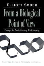 From a Biological Point of View: Essays in Evolutionary Philosophy