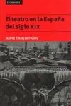 El teatro en la Espana del siglo XIX