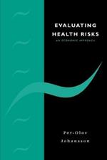 Evaluating Health Risks: An Economic Approach