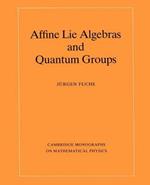 Affine Lie Algebras and Quantum Groups: An Introduction, with Applications in Conformal Field Theory