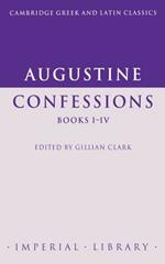 Augustine: Confessions Books I-IV