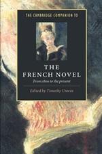 The Cambridge Companion to the French Novel: From 1800 to the Present