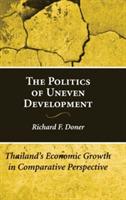 The Politics of Uneven Development: Thailand's Economic Growth in Comparative Perspective