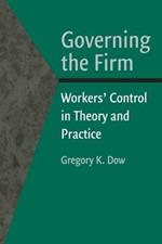 Governing the Firm: Workers' Control in Theory and Practice