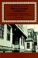 Men of Modest Substance: House Owners and House Property in Seventeenth-Century Ankara and Kayseri