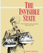 The Invisible State: The Formation of the Australian State