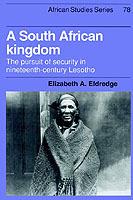 A South African Kingdom: The Pursuit of Security in Nineteenth-Century Lesotho