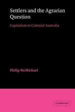 Settlers and the Agrarian Question: Capitalism in Colonial Australia