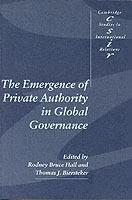 The Emergence of Private Authority in Global Governance