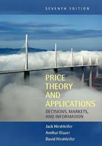 Price Theory and Applications: Decisions, Markets, and Information