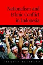 Nationalism and Ethnic Conflict in Indonesia