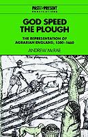 God Speed the Plough: The Representation of Agrarian England, 1500-1660