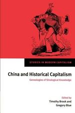 China and Historical Capitalism: Genealogies of Sinological Knowledge